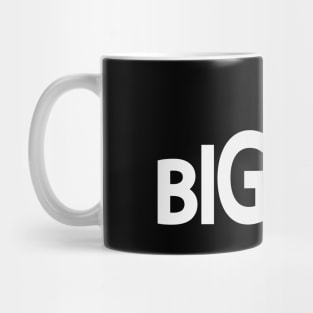 Bigger getting bigger and bigger Mug